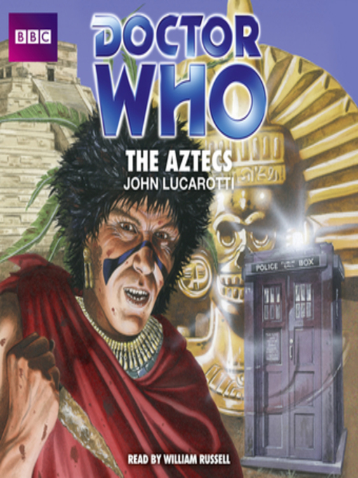Title details for Doctor Who--The Aztecs by John Lucarotti - Available